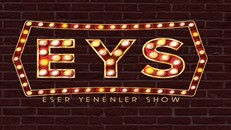 Eser Yenenler Show 7.Bölüm izle