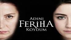 Adını Feriha Koydum 42.Bölüm izle