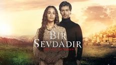 Bir Sevdadır 7.Bölüm izle