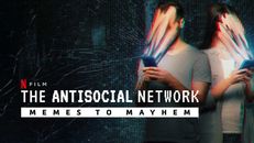 The Antisocial Network: Memes to Mayhem