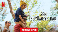 Sen Büyümeye Bak izle