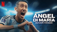 Angel Di Maria: Breaking Down The Wall 1.Sezon 1.Bölüm izle