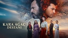 Kara Ağaç Destanı 22.Bölüm izle